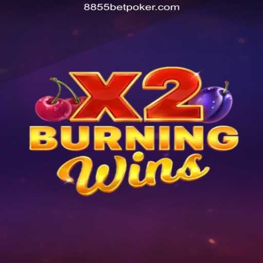 Exploring the Thrills of BurningWinsX2 at 8855bet 2026 - The Best Online Casino in Brazil