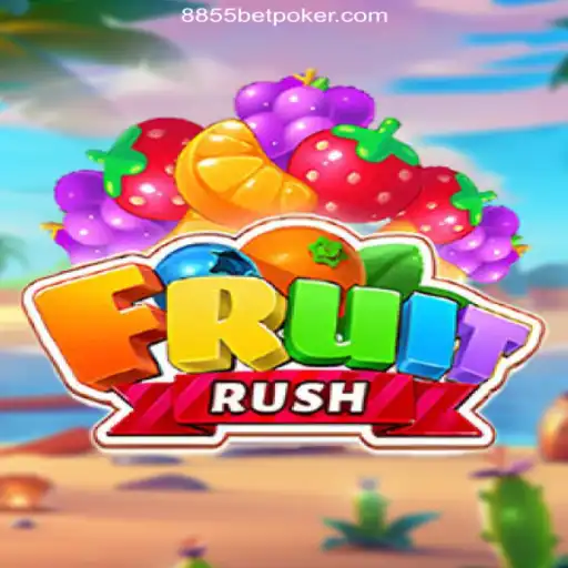 Exploring the Thrilling World of FruitRush at 8855bet 2026 - Melhor Cassino Online do Brasil