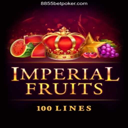 Exploring the Regal World of ImperialFruits100 at 8855bet - The Premier Brazilian Online Casino